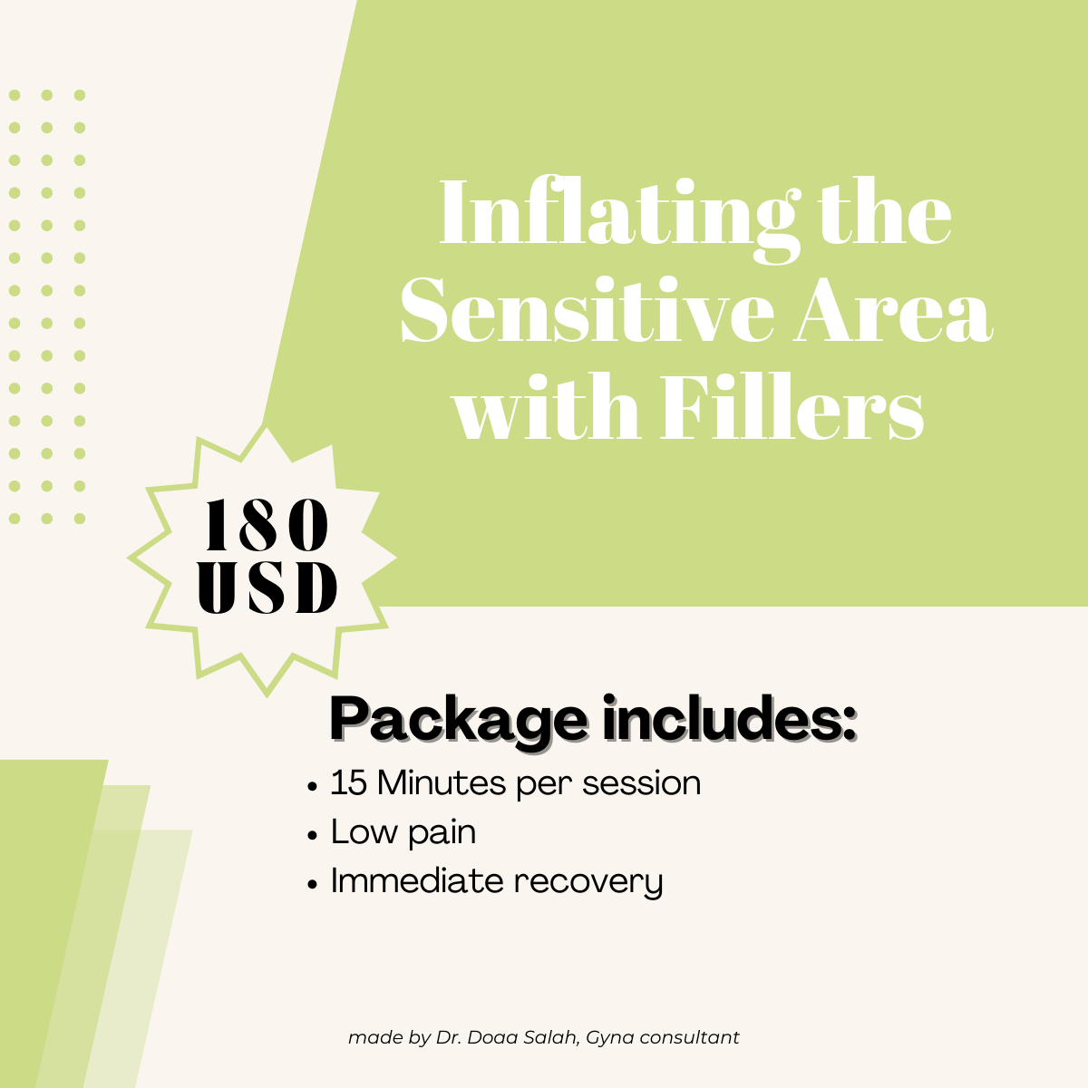 Inflating the sensitive area with fillers